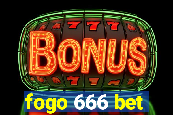 fogo 666 bet